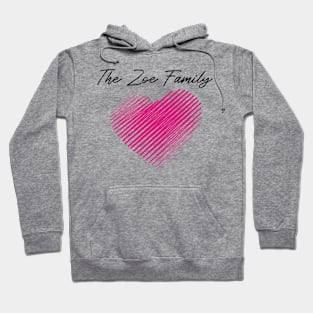 The Zoe Family Heart, Love My Family, Name, Birthday, Middle name Hoodie